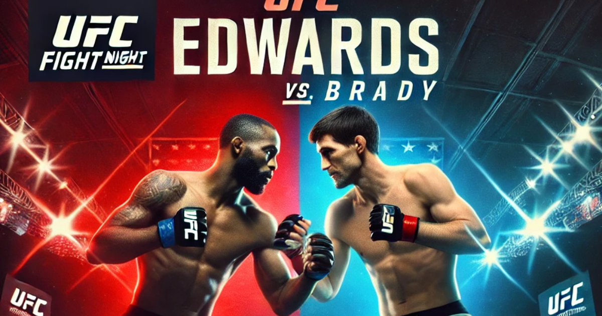 UFC Fight Night: Edwards vs. Brady – Tudo o que você precisa saber sobre o evento
